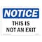 Signmission OSHA Notice, 5" Height, This Is Not An Exit Sign, 7" X 5", Landscape OS-NS-D-57-L-18636 - alternate 1